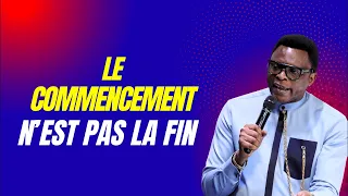 Le Commencement  N’Est Pas La Fin || Apostle Patrick M. Yav