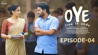 Oye Web Series || Episode - 4 || Telugu Web Series 2025 || Prem Ranjith || Mounica Baavireddi