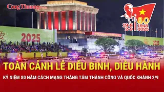 🔴TRỰC TIẾP: TOÀN CẢNH LỄ DIỄU BINH, DIỄU HÀNH KỶ NIỆM 80 NĂM QUỐC KHÁNH