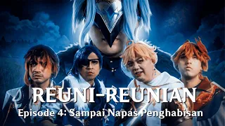 PERTARUNGAN TERAKHIR ANDOVI, JOVIAL, CHANDRALIOW DAN KEMAL! | Reuni-Reunian Series Ep 4