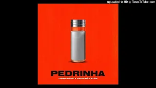 Danni Gato & Vado Más Ki Ás - Pedrinha