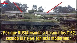 ¿Por qué Rusia manda a Ucrania los Carros de Combate T-62, cuando los T-64 son más modernos? By TRU