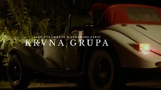 Sako Polumenta & Andreana Cekic - Krvna Grupa (OFFICIAL VIDEO 4K)