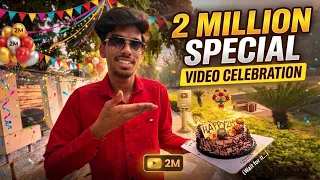 FINALLY 2 MILLION SPECIAL VIDEO | Celebration 🎊 Party 🥳 | Thanks To All 🥺❣️
