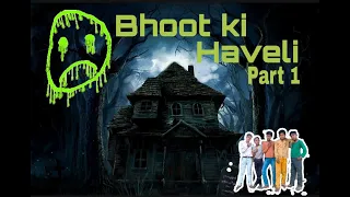 Bhoot ki Haveli , Horror Story , Bhoot ki kahani 2022 , #Horror_story