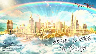 Jesus Comes To Reign - Studio Version With Vocals Nicholas Mazzio Lauren Mazzio The Rain