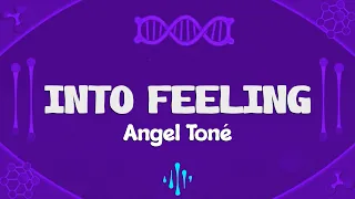 Angel Toné - INTO FEELING (Lyrics)