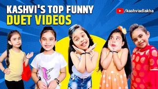 Kashvi’s Top Funny Duet Videos | KASHVI ADLAKHA