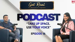 Episode: 16 -  Get Real: The official podcast of Magicbricks Ft. Shivani Agarwal