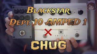 誰でもCHUG出来る最強プリアンプCHUG × AMPED1（BLACK STAR）