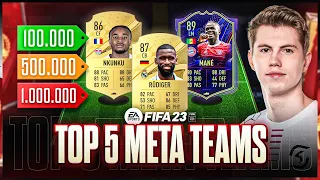 FIFA 23: Fünf TOP META Teams 🔥 I 100K I 250K I 500K I 750K I 1MIO Budget 🧐