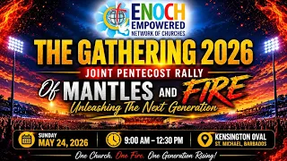 The Gathering 2026 - Joint Pentecost Rally of Mantles and Fire - Unleashing the Next Generation