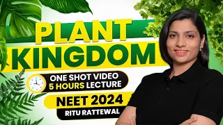 Plant Kingdom in One Shot | Complete Chapter Concept & PYQS | Botany One Shot | Ritu Rattewal #neet