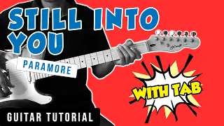 Still Into You - Paramore Guitar Tutorial (WITH TAB)
