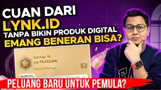 CARA MENGHASILKAN UANG DARI LYNK ID TANPA PUNYA PRODUK, FAKTA YANG SEBENARNYA !