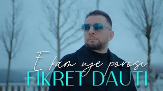 Fikret Dauti - E kam nje porosi ( Official Video )