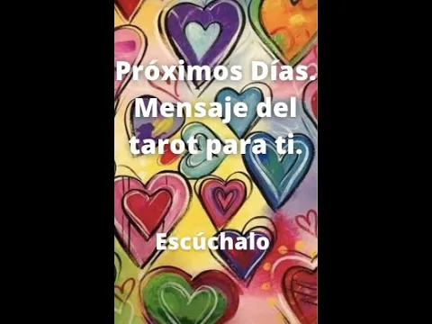 Próximos días. Mensaje del tarot.