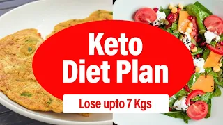 Keto Diet Plan For weight Loss (Easy & Healthy) | Lose upto 7 Kgs | Eat more Lose more 