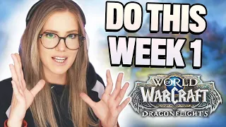 What you SHOULD DO FIRST WEEK in Dragonflight!