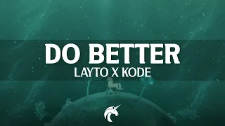 Layto x Kode - do better (Lyrics)