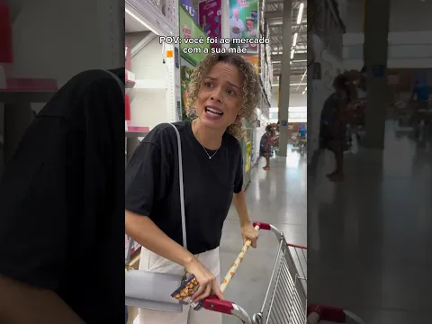 POV: você foi ao mercado com a sua mãe @larissagloor #shorts