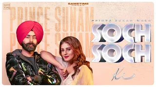 Soch Soch Ke | Prince Sunam Wala | Sunaina Thakur | Gametime