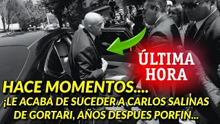 ¡SE ACABO! INESPERADO LO QUE LE ACABA DE PASAR A CARLOS SALINAS DE GORTARI MEXICO ESPERO TANTO