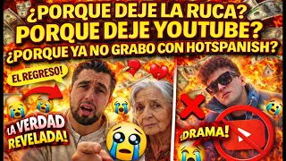 ¿Por Qué Dejé La Ruca? ¿Por Qué Dejé YouTube? ¿Por Qué Dejé De Grabar Con HotSpanish?