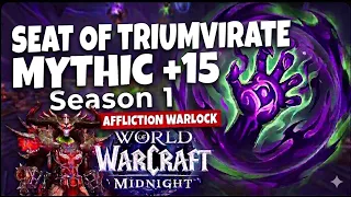 Affliction Lock | S1-MIDNIGHT | Mythic | +15 | Seat of Triumvirate