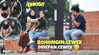 BOHONGIN CEWEK DIDEPAN CEWEK, EMOSI NYOLOT! - Part13