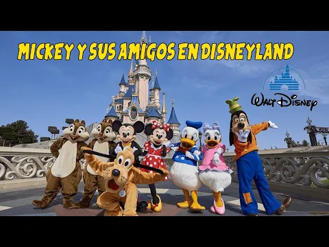 MICKEY MOUSE Y SUS AMIGOS EN DISNEYLAND 😍❤