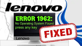 Error 1962 No Operating System Found on Lenovo FIXED 🥳