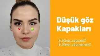 DÜŞÜK GÖZ KAPAKLARI NELER YAPMALI NELER YAPMAMALI!!! 👀👍