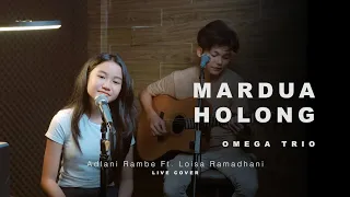 MARDUA HOLONG - OMEGA TRIO | Adlani Rambe Ft. Loisa Ramadhani (Live Cover)