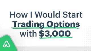 Start Trading Options with $3,000