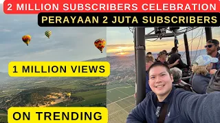 TWO MILLION SUBSCRIBERS CELEBRATION (PERAYAAN 2 JUTA SUBSCRIBERS)