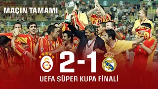 Galatasaray 2-1 Real Madrid | 25.08.2000 | UEFA Süper Kupa Finali (Maçın Tamamı)