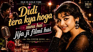 old is gold hindi song || didi tera kya hoga rab jaane सुना है मेरे जीजा जी फ़िल्मी है 90sHits