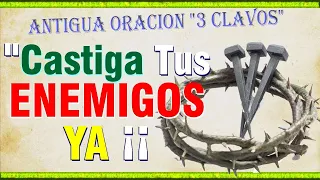 ORACION de los 3 CLAVOS de CRISTO para VENCER ENEMIGOS 🔨🔨🔨