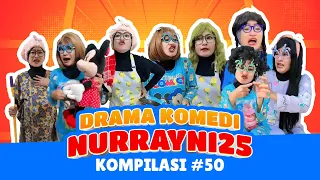 PART 50 | KOMPILASI DRAMA KOMEDI NURRAYNI25