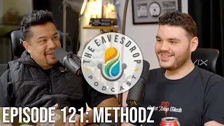 GETTING DROPPED IS BEST THING THAT EVER HAPPENED TO ME | METHODZ | The Eavesdrop Podcast Ep. 121
