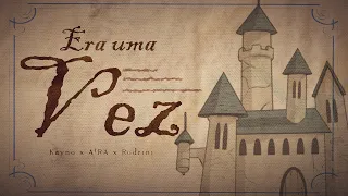 Kayno, A!RA, Rodrini - Era Uma Vez