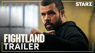 Fightland │ Official Trailer │ STARZ