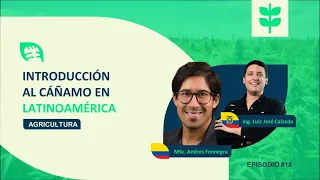 Introducción al Cáñamo en Latinoamérica | Con MSc. Andres Fonnegra – Ep. #018