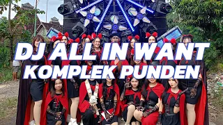 DJ ALL IN WANT VIRAL TIKTOK KOMPLEK PUNDEN FEAT PJ PRO SOUND X ANJAS LIGHTNING