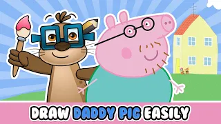 Daddy Pig | How to Draw Daddy Pig from Peppa Pig | Fun Drawing Tutorial for Kids with Scotty Seal