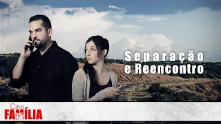 Separação e Reencontro (2017) • Filme de Drama (Dublado) | Cine Família