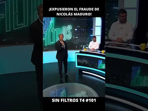 ¡EXPUSIERON FRAUDE ELECTORAL de NICOLÁS MADURO en PROGRAMA de TV | Sin Filtros T4 #101