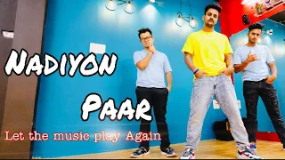 Nadiyo Paar ( Let the Music Play ) - Dance Choreography | Vimal Passi