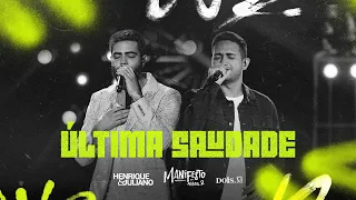 Henrique e Juliano - ÚLTIMA SAUDADE (Manifesto Musical 2)